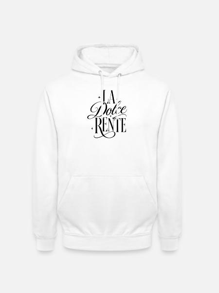 LA DOLCE RENTE! - Unisex Hoodie - Weiß