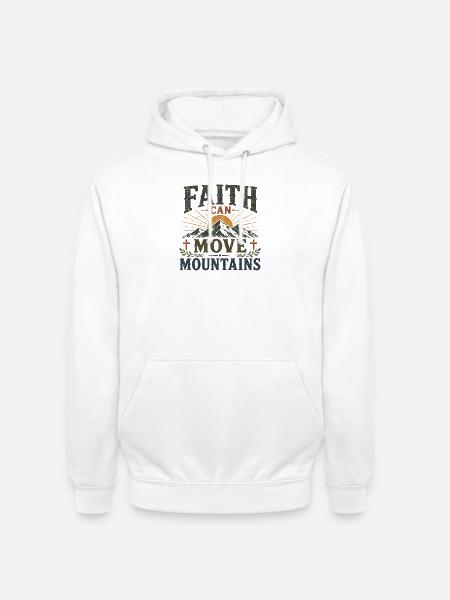 Der Glaube kann Berge versetzen - Unisex Hoodie - Weiß