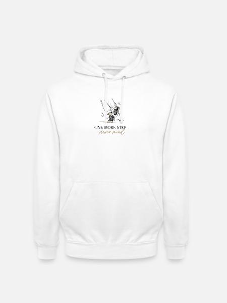 Noch ein Schritt Never Mind - Unisex Hoodie - Weiß