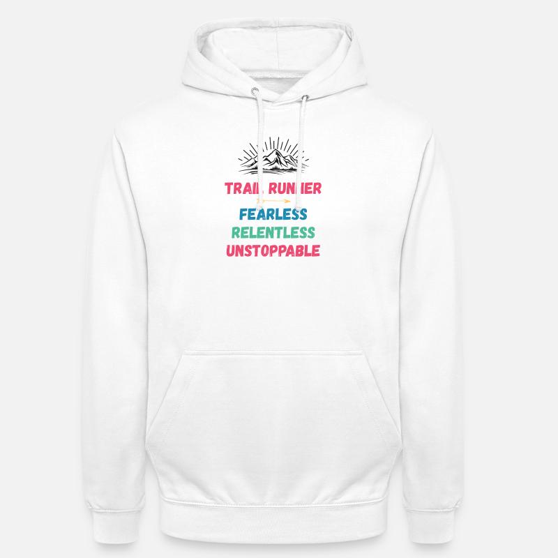 Trail Runner - Intrépide. Implacable. Imparable. - Sweat-shirt à capuche unisexe - blanc