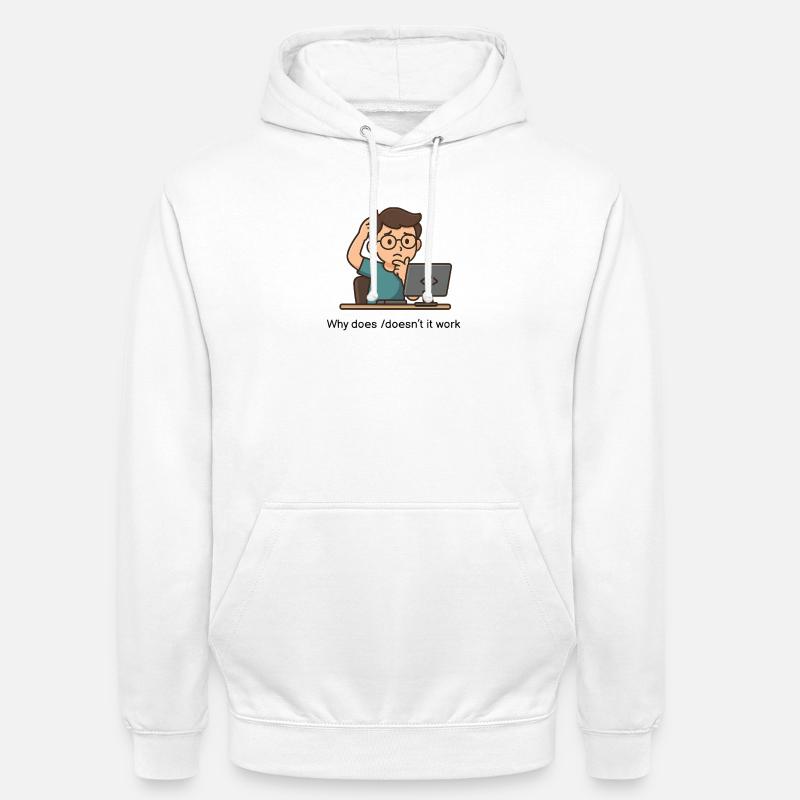 Why does/doesn't it work - Unisex Hoodie - white