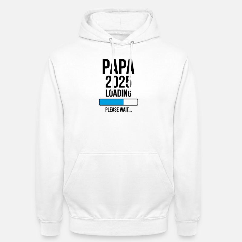 Papa 2025 Loading Please wait... - Sweat-shirt à capuche unisexe - blanc