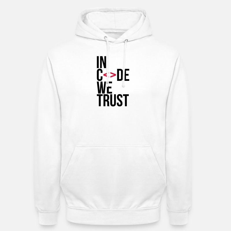 in code we trust ! - Unisex Hoodie - white