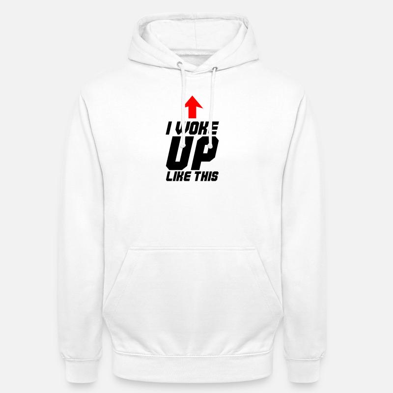 Je me suis réveillé comme ça - Sweat-shirt à capuche unisexe - blanc