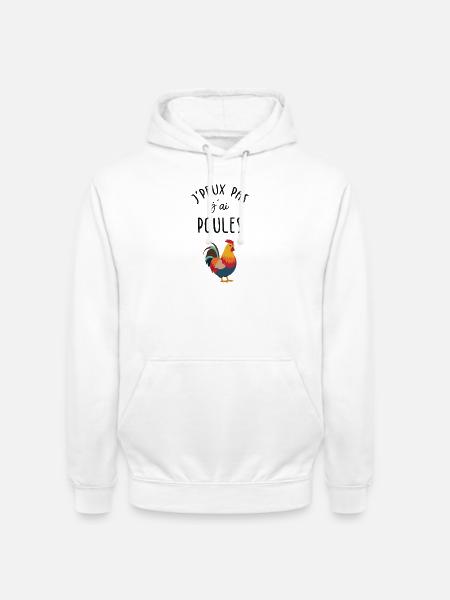 J'peux pas j'ai poules ! - Sweat-shirt à capuche unisexe - blanc