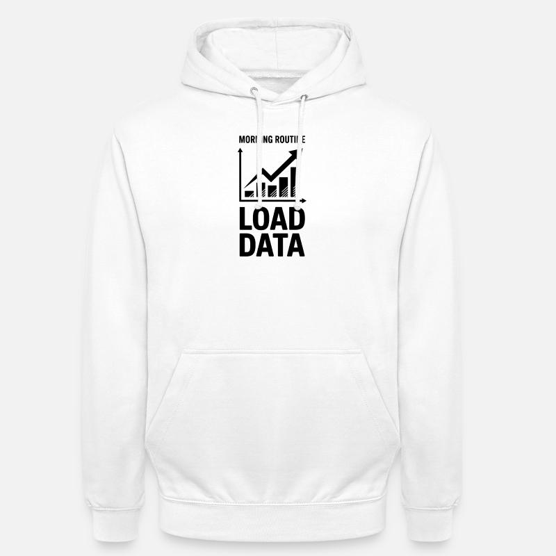 Datenanalyst Spruch Lustiges Datenanalyst Geschenk - Unisex Hoodie - Weiß