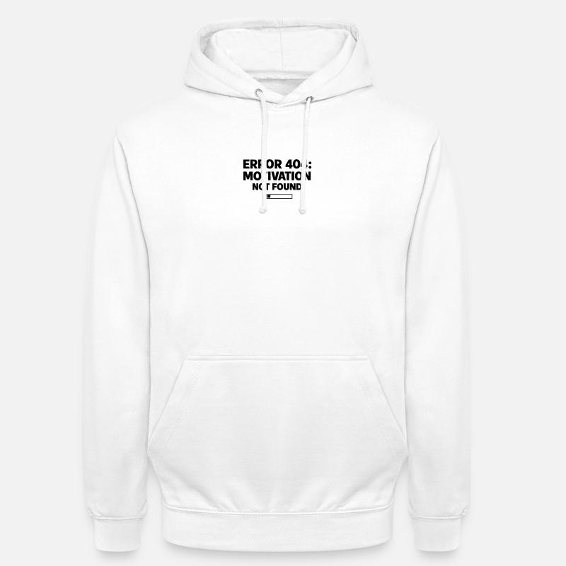 ERROR 404: Motivation Not Found | Minimal Typo - Unisex Hoodie - white