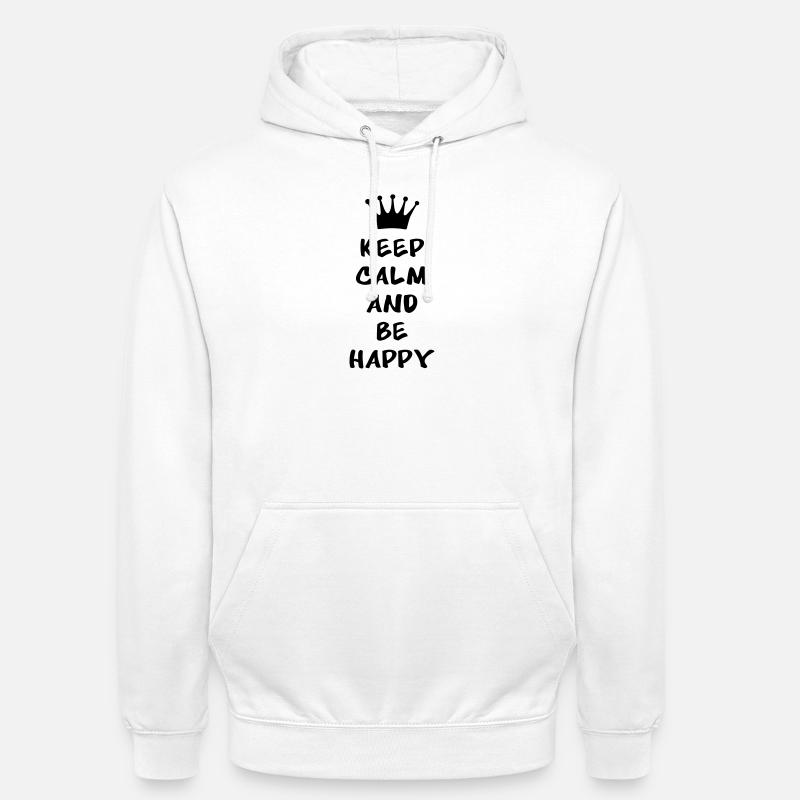 Keep calm and be happy - Sweat-shirt à capuche unisexe - blanc