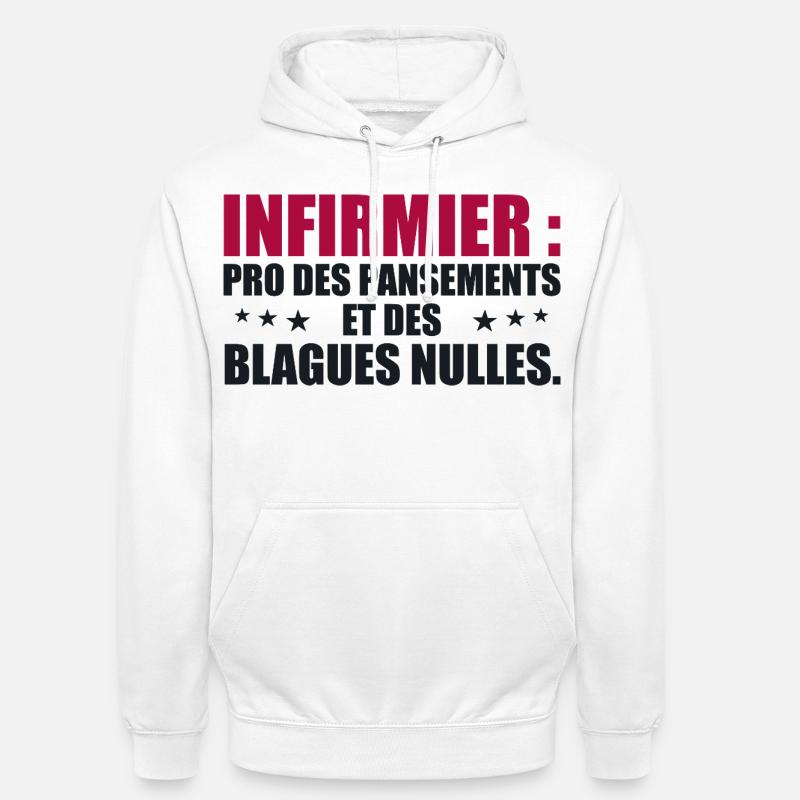Infirmier pro des pansements et des blagues nulles - Sweat-shirt à capuche unisexe - blanc