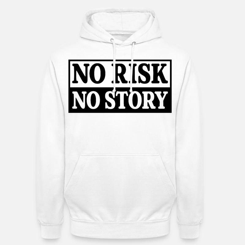 Pas de risque, pas d’histoire - Sweat-shirt à capuche unisexe - blanc