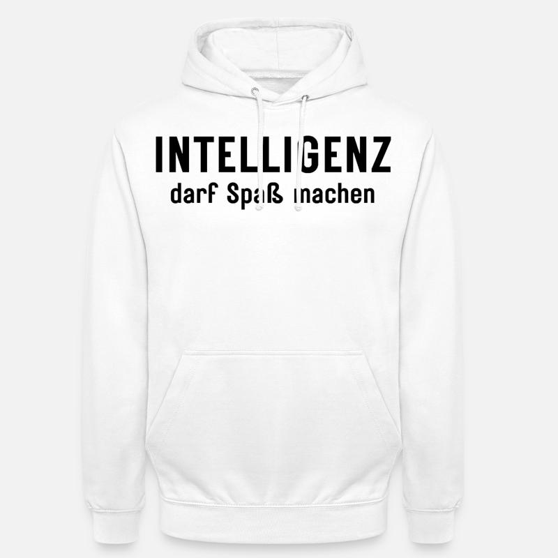 Intelligenz darf Spaß machen Statement Design - Unisex Hoodie - Weiß