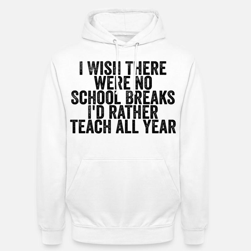 Passion Enseignement : L'école toute l'année - Sweat-shirt à capuche unisexe - blanc