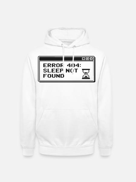 404 Schlaf Nicht Gefunden Pixeldesign - Unisex Hoodie - Weiß