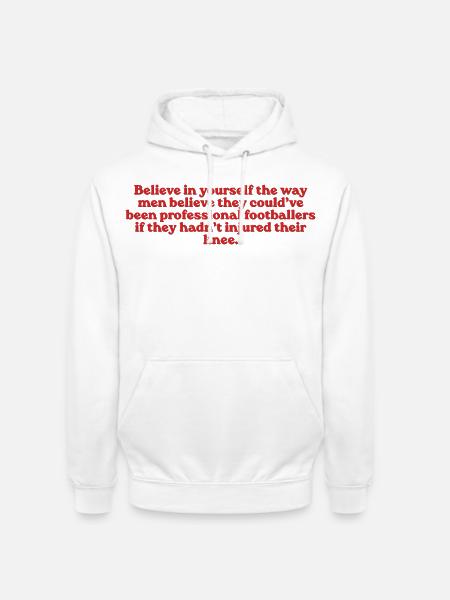 Believe In Yourself Footballer - Unisex Hoodie - Weiß
