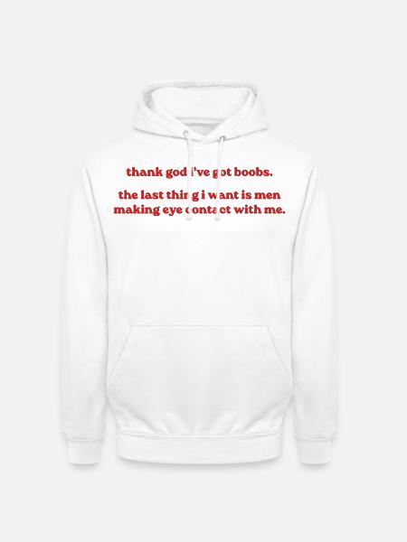 Thank God I’ve Got Boobs - Unisex Hoodie - Weiß