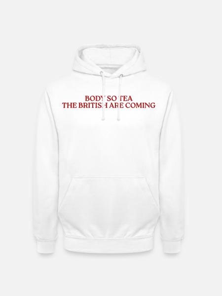 Body So Tea British Humor - Unisex Hoodie - Weiß