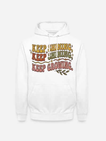 Keep Shining, Keep Growing Retro - Unisex Hoodie - Weiß
