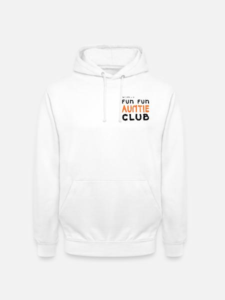 Fun Fun Auntie Club - Unisex Hoodie - Weiß