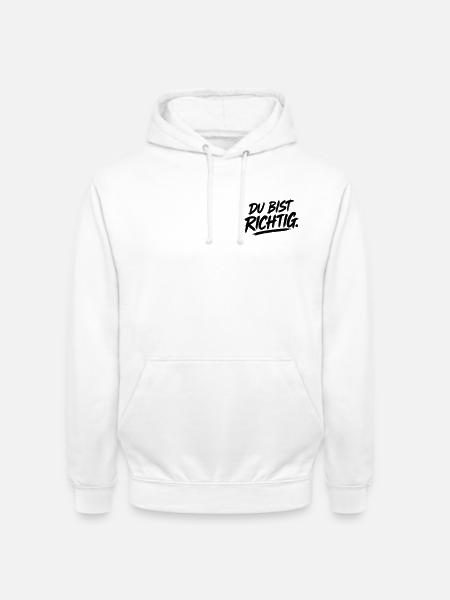 Du bist richtig - Unisex Hoodie - Weiß