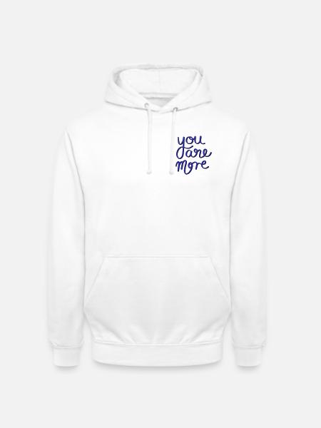 You are more - Unisex Hoodie - white