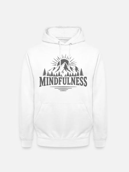 Mindfulness Achtsamkeit Natur Berge - Unisex Hoodie - Weiß