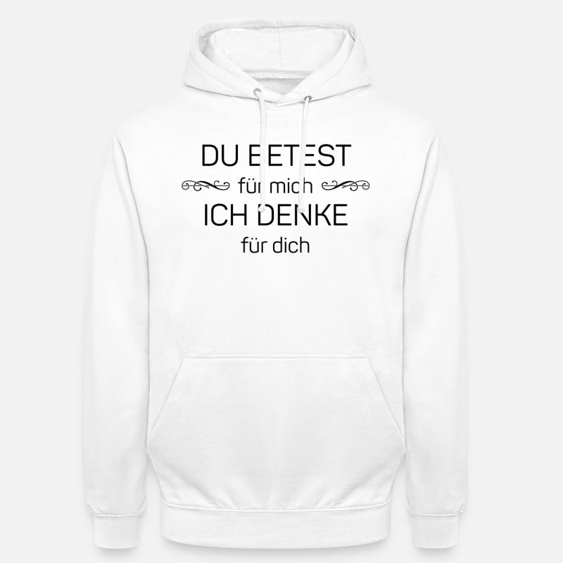 Vous priez pour moi, je pense pour vous - Sweat-shirt à capuche unisexe - blanc