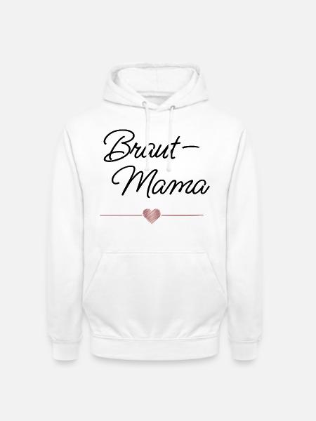 Braut Mama Herz Hochzeit Geschenk - Unisex Hoodie - Weiß