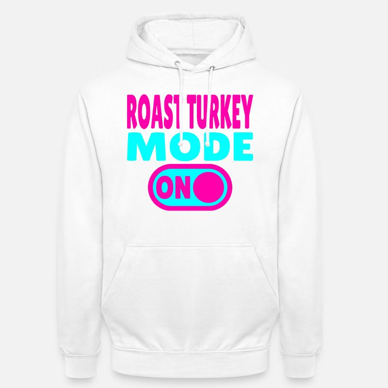 Mode dinde rôtie activé - Sweat-shirt à capuche unisexe - blanc