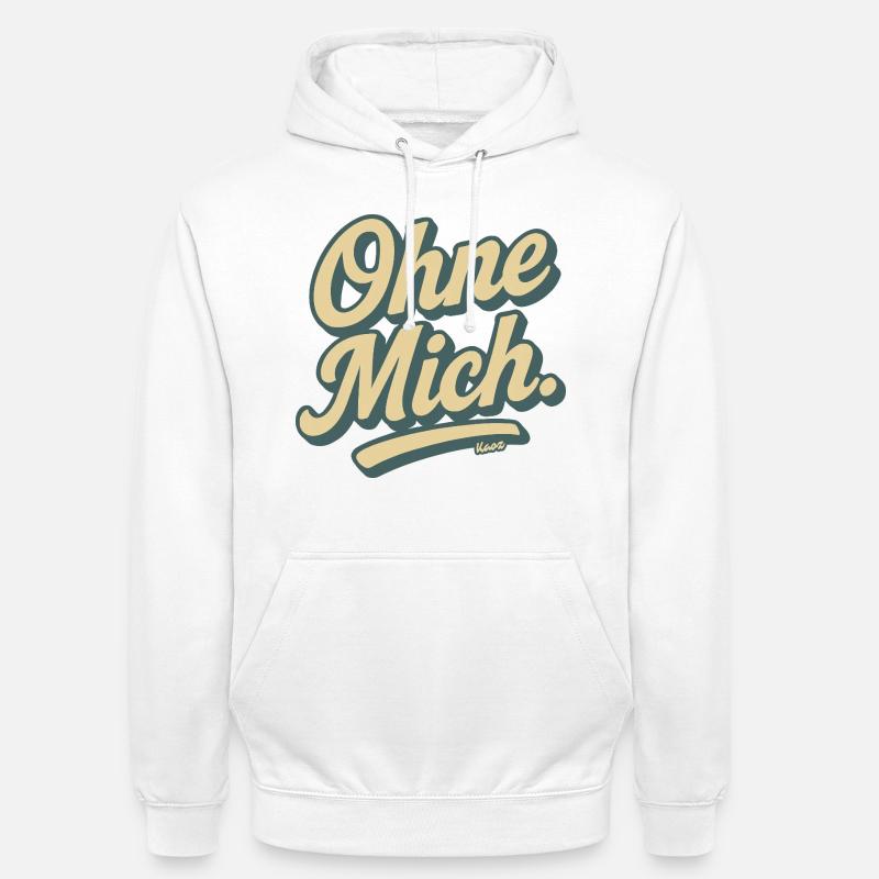Ohne Mich Retro Script - Unisex Hoodie - Weiß