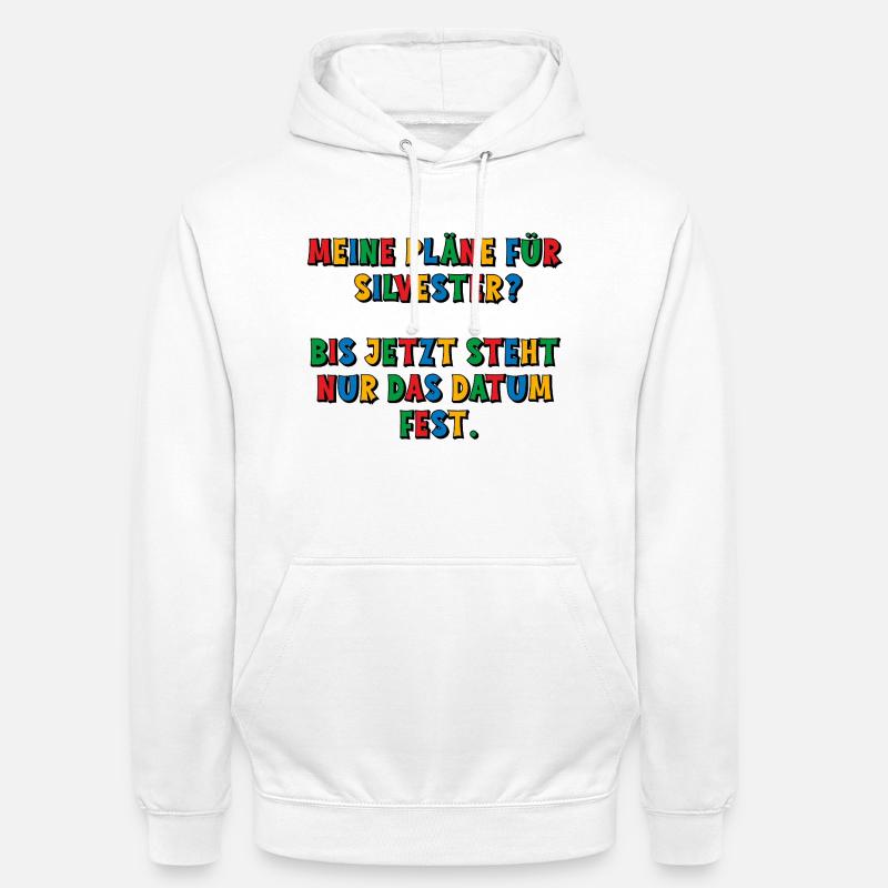 Meine Silvesterpläne - das Datum steht fest - Unisex Hoodie - Weiß