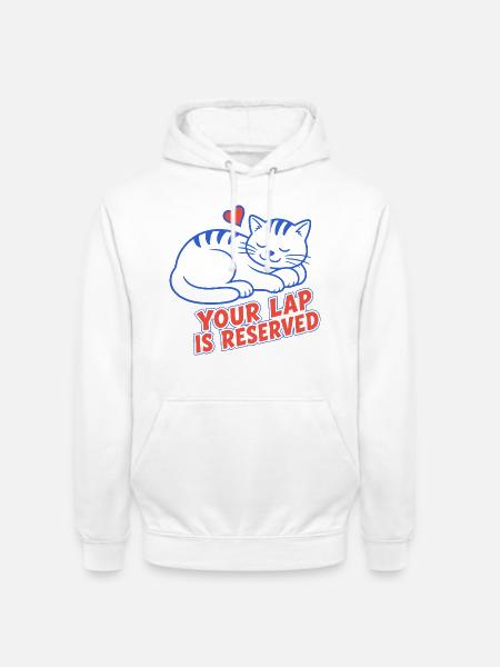 Schlafende Katze – Your Lap Is Reserved - Unisex Hoodie - Weiß