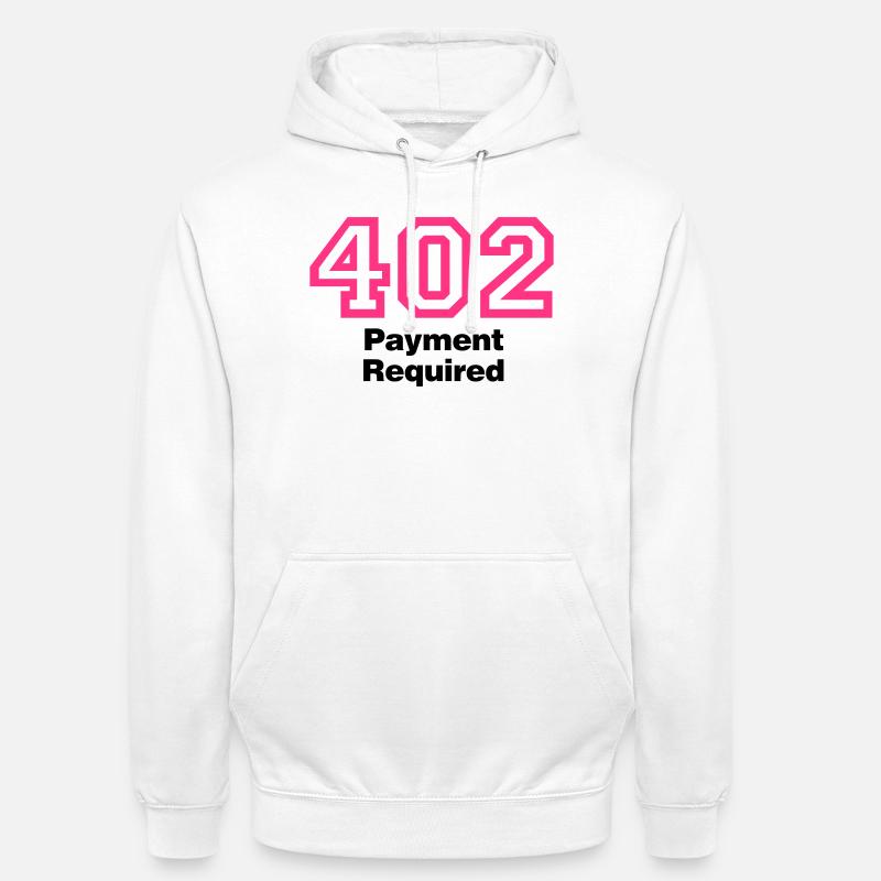 Error 402 | Fehler | Errormessage - Unisex Hoodie - white