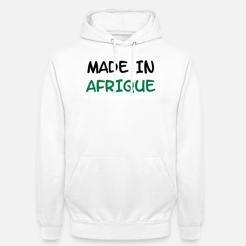 Made in AFRIQUE ! - Sweat-shirt à capuche unisexe - blanc