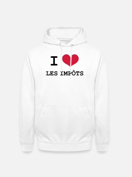 I Love les impôts - Sweat-shirt à capuche unisexe - blanc