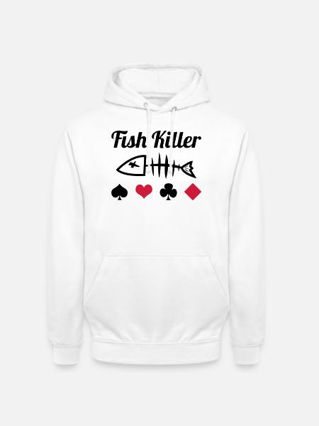 Poker : Fish Killer - Sweat-shirt à capuche unisexe - blanc