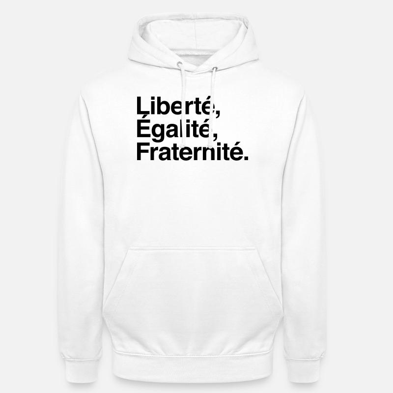 Liberté Egalité Fraternité - Devise République - Sweat-shirt à capuche unisexe - blanc