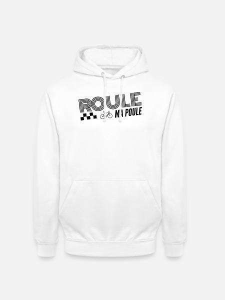 Roule ma poule / cyclisme  - Sweat-shirt à capuche unisexe - blanc