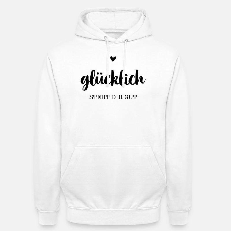 Glücklich steht dir gut - Herz - Unisex Hoodie - Weiß