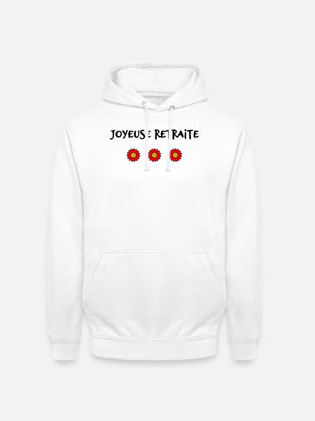 RETRAITE. BONNE RETRAITE. JOYEUSE RETRAITE - Sweat-shirt à capuche unisexe - blanc