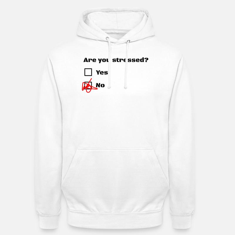 Êtes-vous stressé? Êtes-vous stressé? - Sweat-shirt à capuche unisexe - blanc