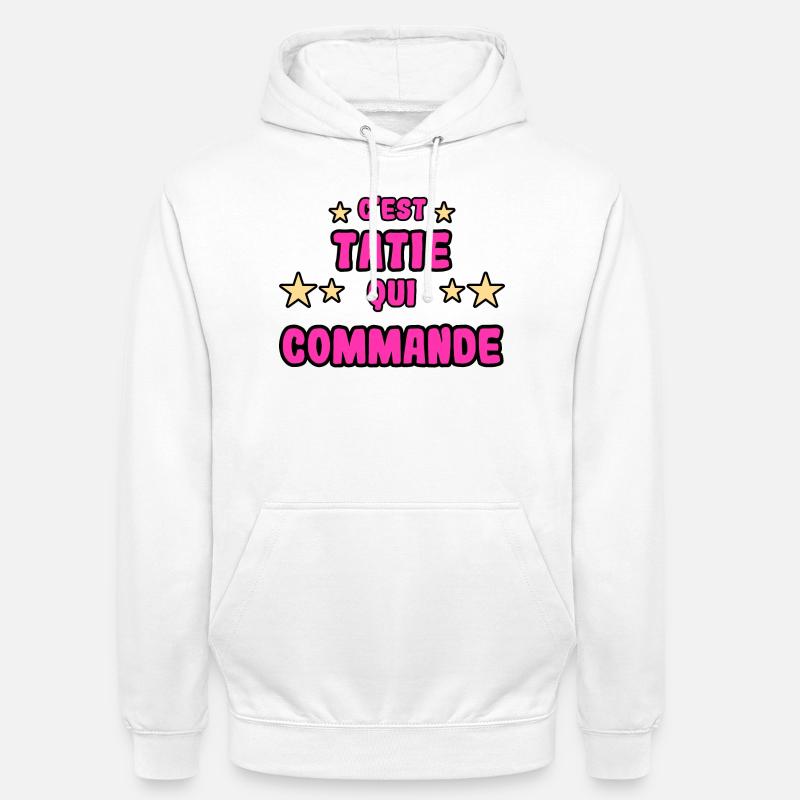 C'est tatie qui commande - Sweat-shirt à capuche unisexe - blanc