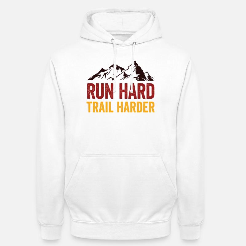 Courez fort. Trail plus difficile. - Sweat-shirt à capuche unisexe - blanc