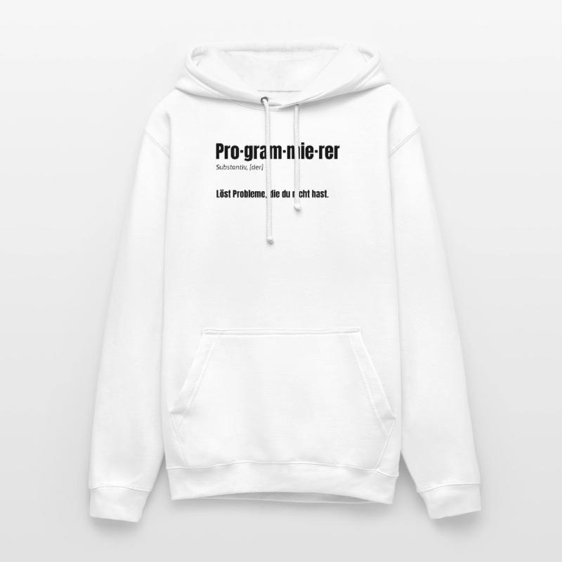 Programmer – Solves problems you don't have Unisex Hoodie