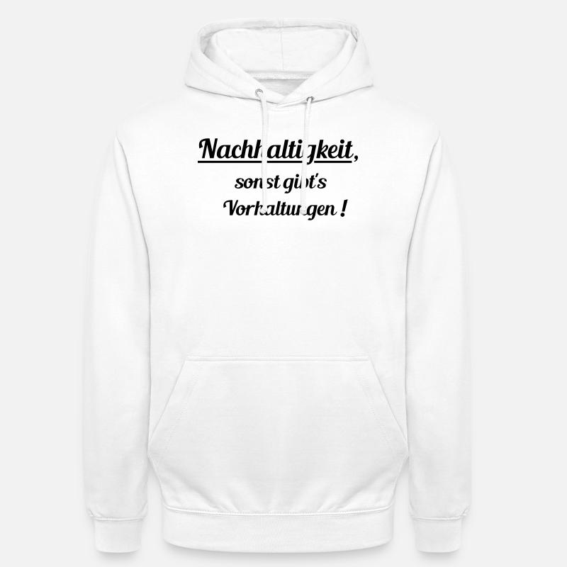 Nachhaltig oder Vorhaltungen - Unisex Hoodie - Weiß