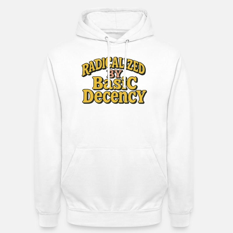 Radicalized by Basic Decency - Unisex Hoodie - white