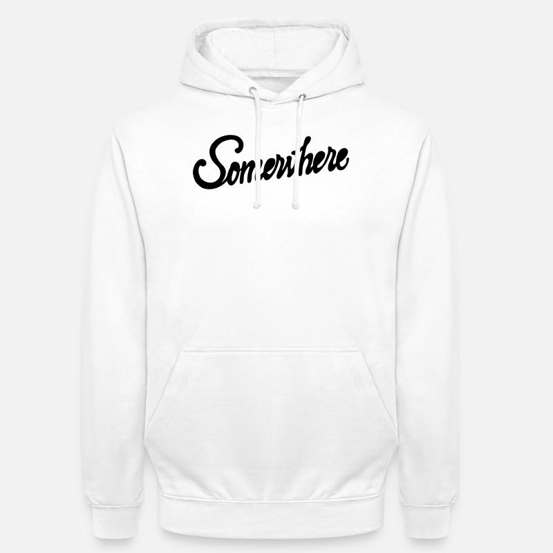 Quelque part Calligraphie Conception de Lettrage à la Main - Sweat-shirt à capuche unisexe - blanc