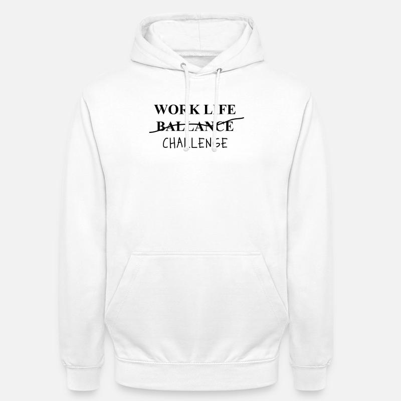 Work Life Challenge Pun Statement - Unisex Hoodie - white