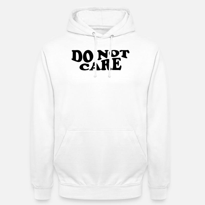 Do Not Care – Freches Statement Design - Unisex Hoodie - Weiß
