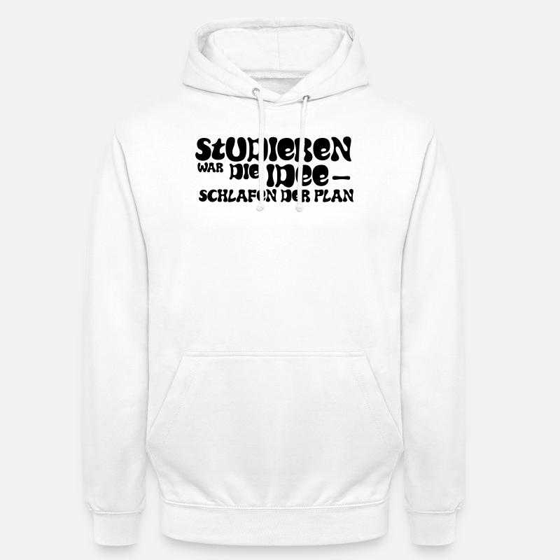 Studying was the idea – sleeping was the plan - Unisex Hoodie - white