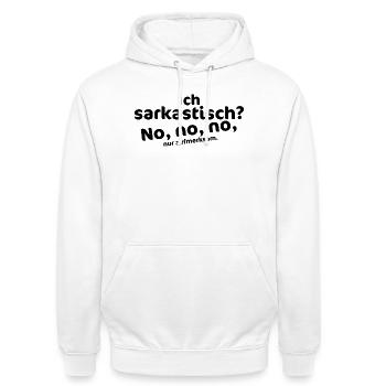 Ich sarkastisch? No, no, no – aufmerksam - Unisex Hoodie - Weiß - Vorne - AI Model Male 185 dark (185cm) & AI Model Female 172 dark (172cm)